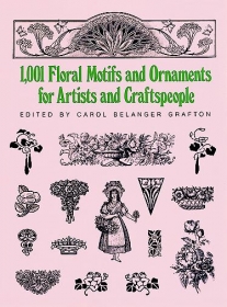 1001 Floral Motifs and Ornaments for Artists and Craftspeople