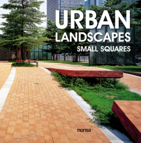 Urban Landscapes: Small Squares