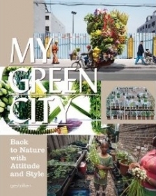 My Green City: Back to Nature with Attitude and Style