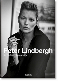 Peter Lindbergh. On Fashion Photography (40th Anniversary Edition)