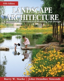 Landscape Architecture: A Manual of Environmental Planning and Design