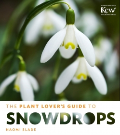 The Plant Lovers Guide to Snowdrops