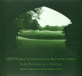 100 Years of Landscape Architecture: Some Patterns of a Century